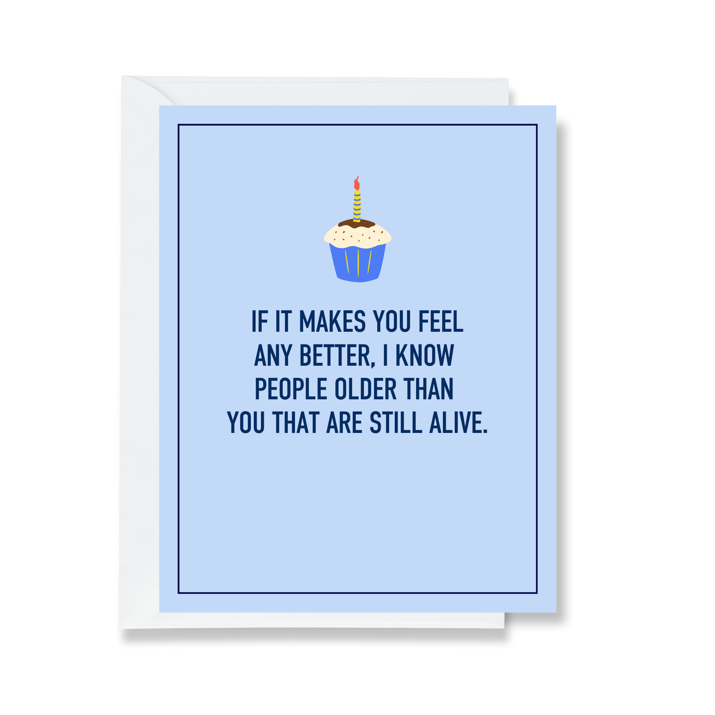 I Know People Older Than You Greeting Card