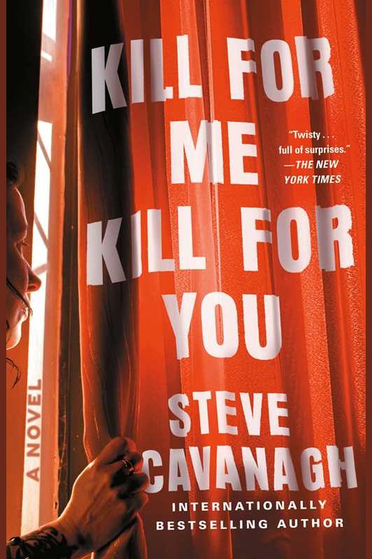 Kill for Me, Kill for You by Steve Cavanagh: Paperback