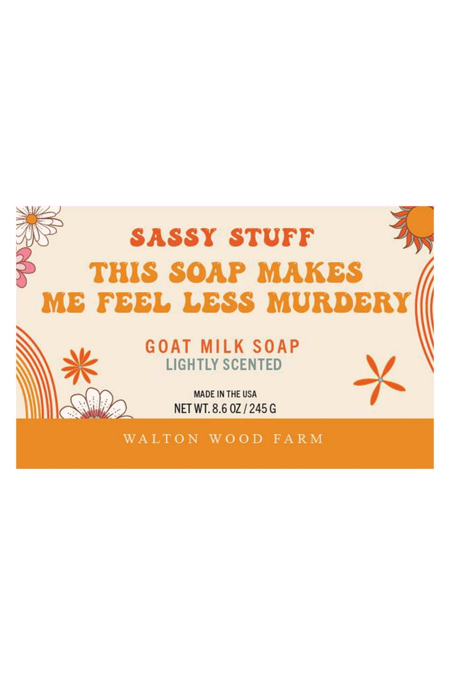 This Soap makes Me Feel Less Murdery Goat Milk Soap 8.6oz