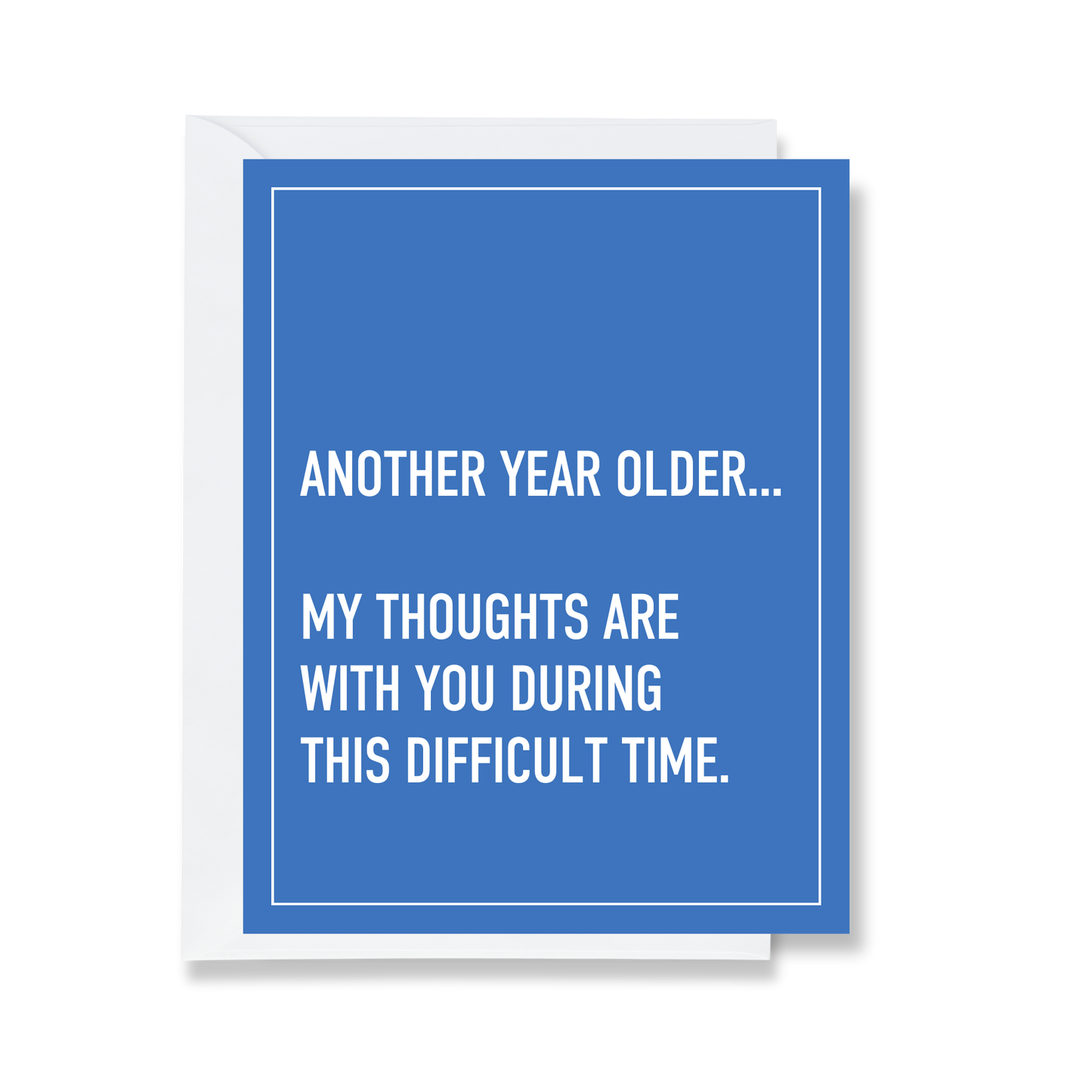 Another Year Older Greeting Card