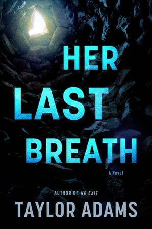 Her Last Breath by Taylor Adams: Hardcover