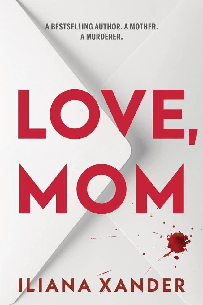 Love, Mom by Iliana Xander: Paperback