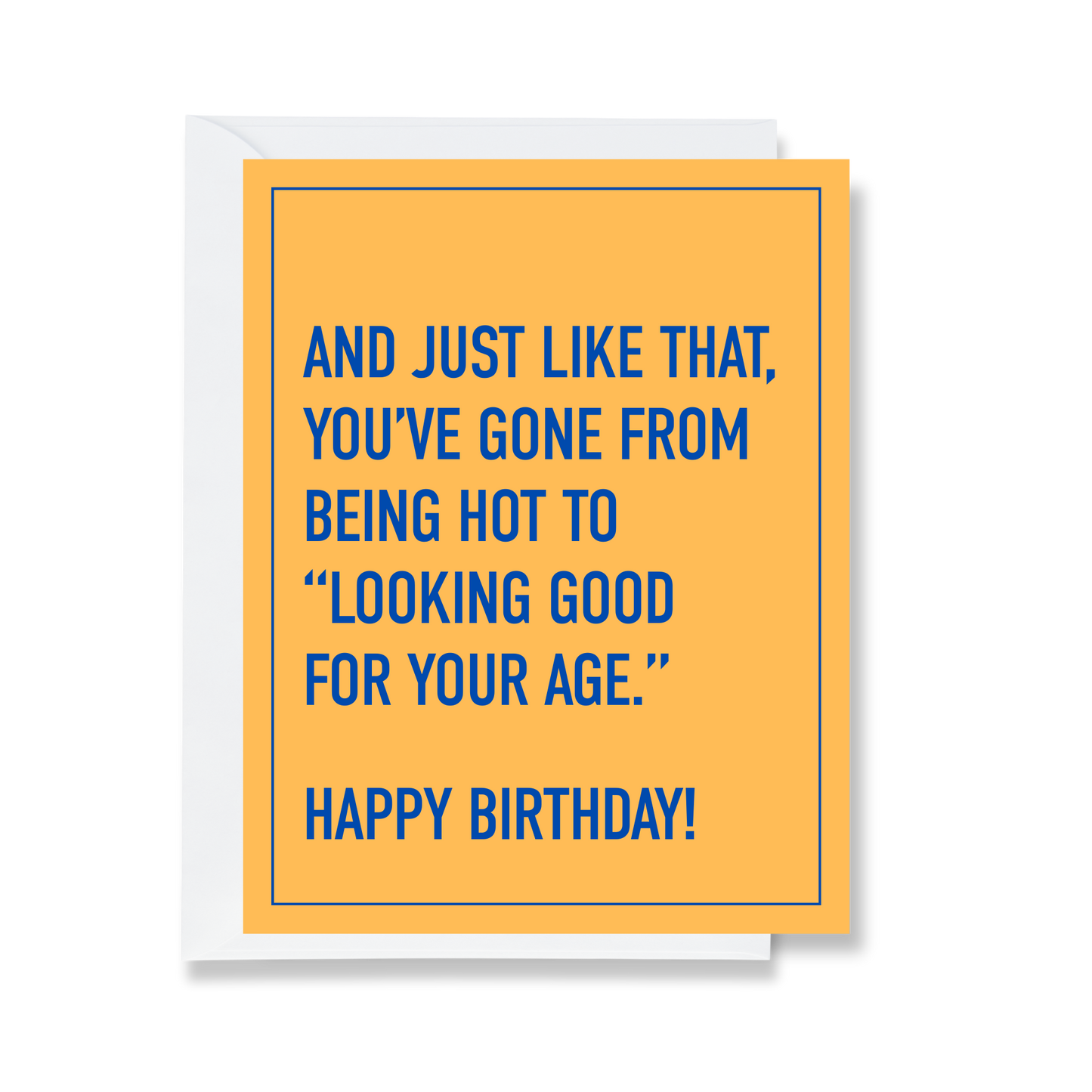 Looking Good For Your Age Greeting Card