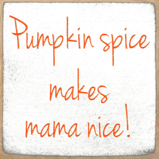 Mama Nice Wood Block Sign