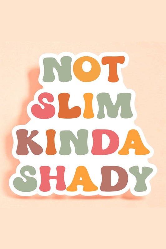 Not Slim Kinda Shady Sticker