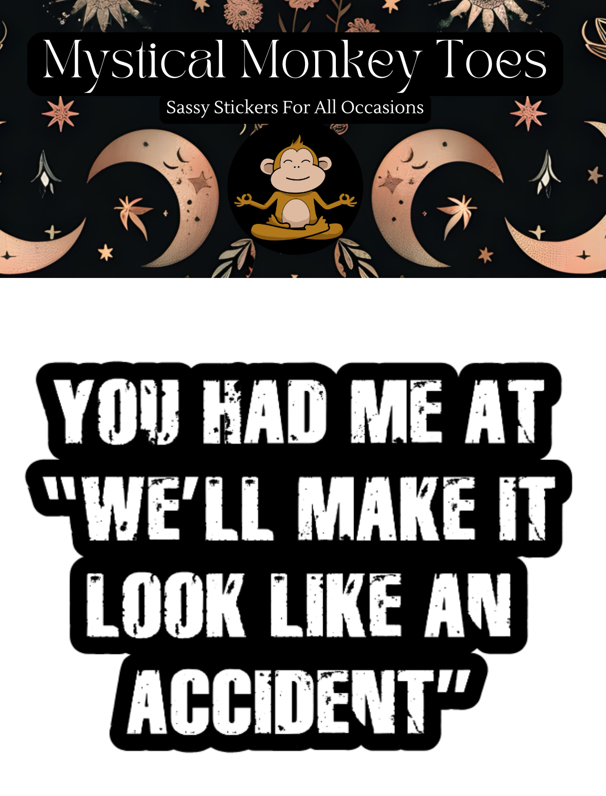 We'll Make It Look Like An Accident Vinyl Sticker