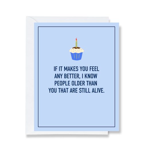 I Know People Older Than You Greeting Card