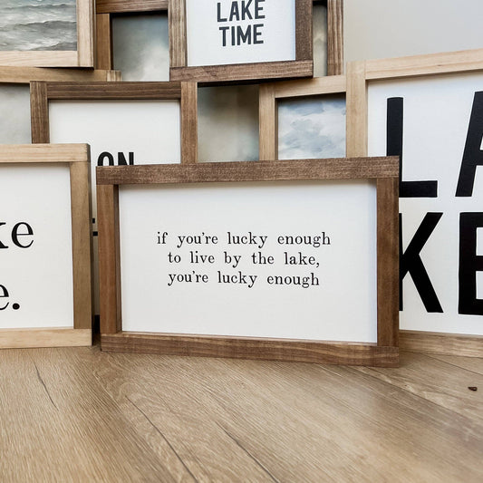 If You're Lucky Wood Sign