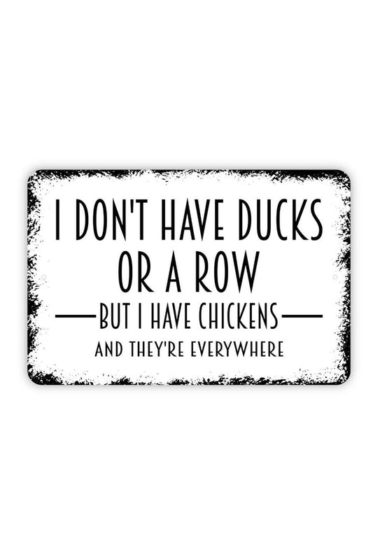 Don't Have Ducks Or A Row Sign
