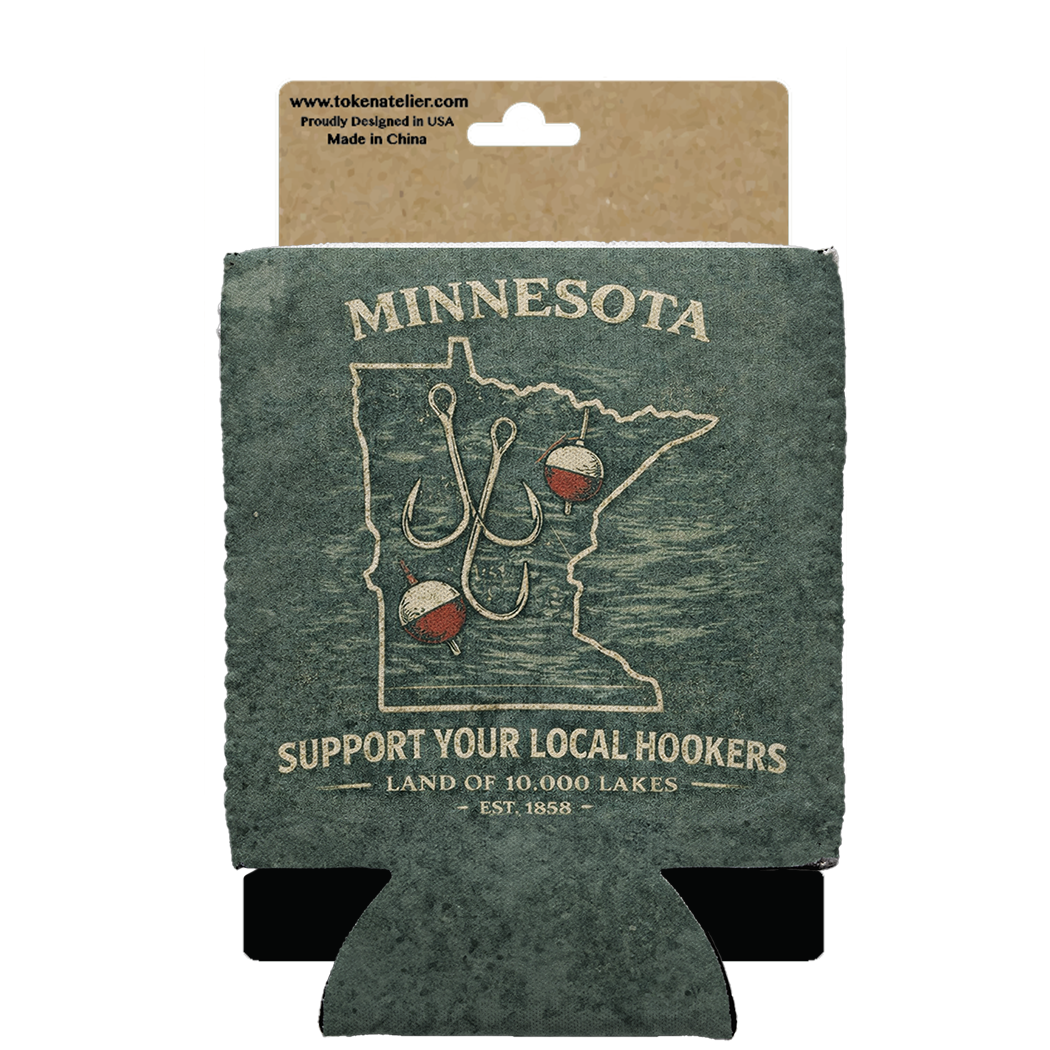 Minnesota Support Your Local Hookers 12 oz Can Coozie