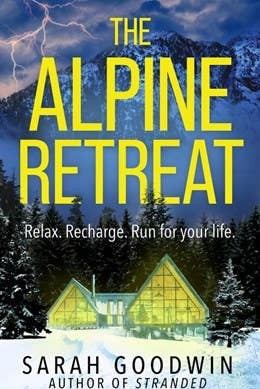 The Alpine Retreat: Sarah Goodwin