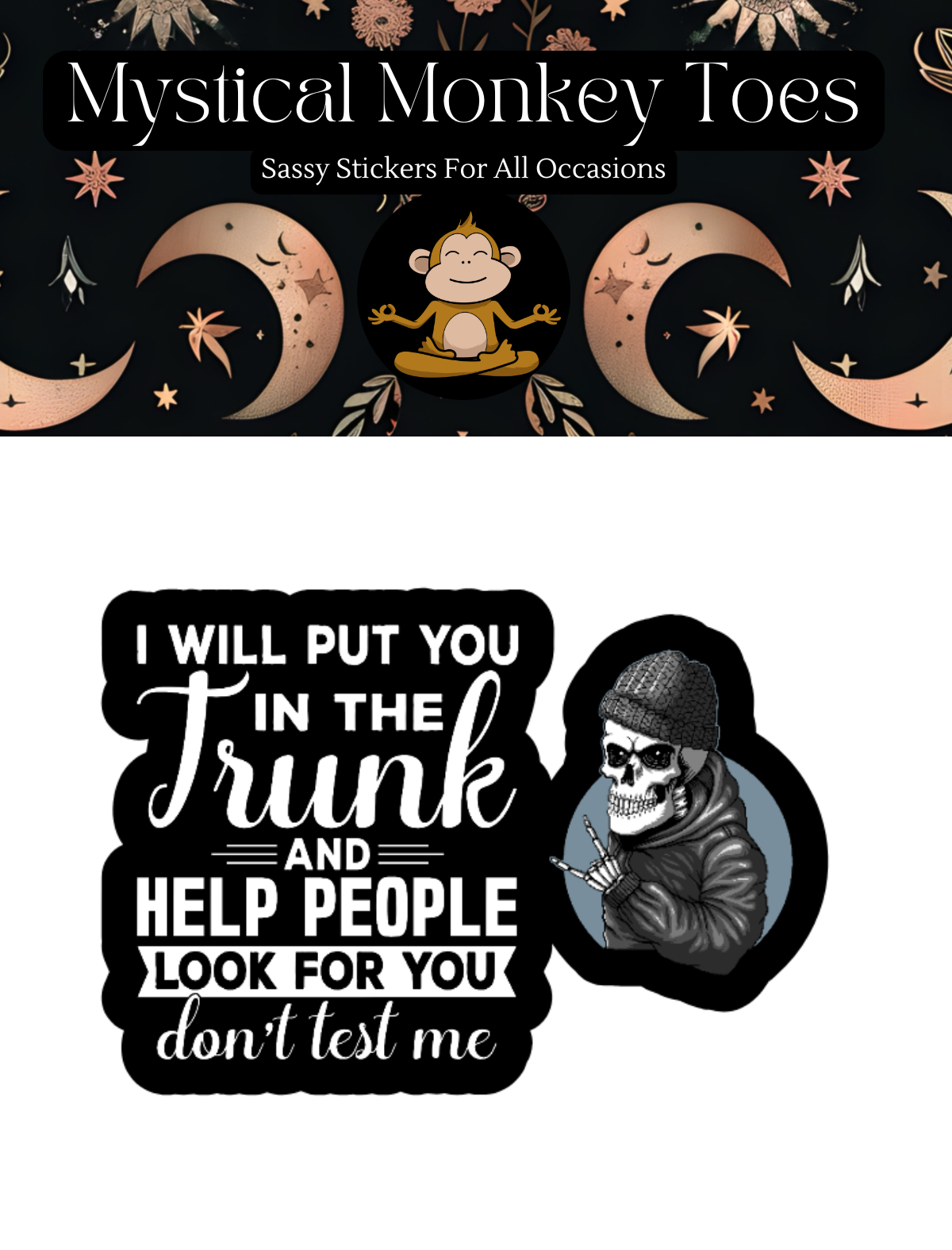 I Will Put You in the Trunk Sticker