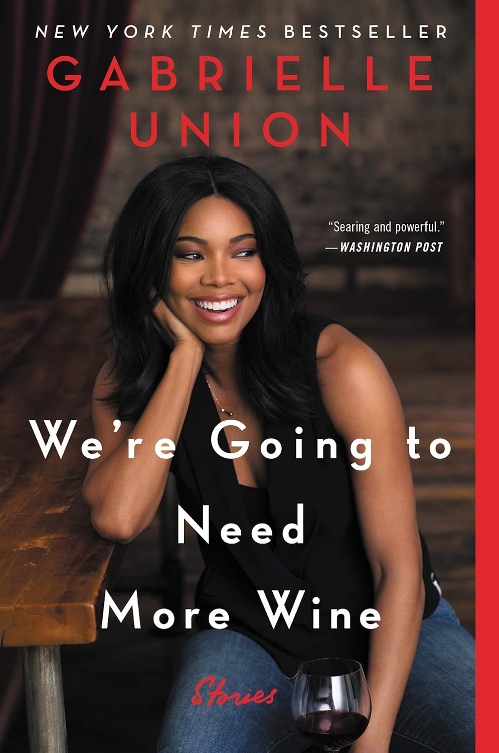 We're Going to Need More Wine by Gabrielle Union