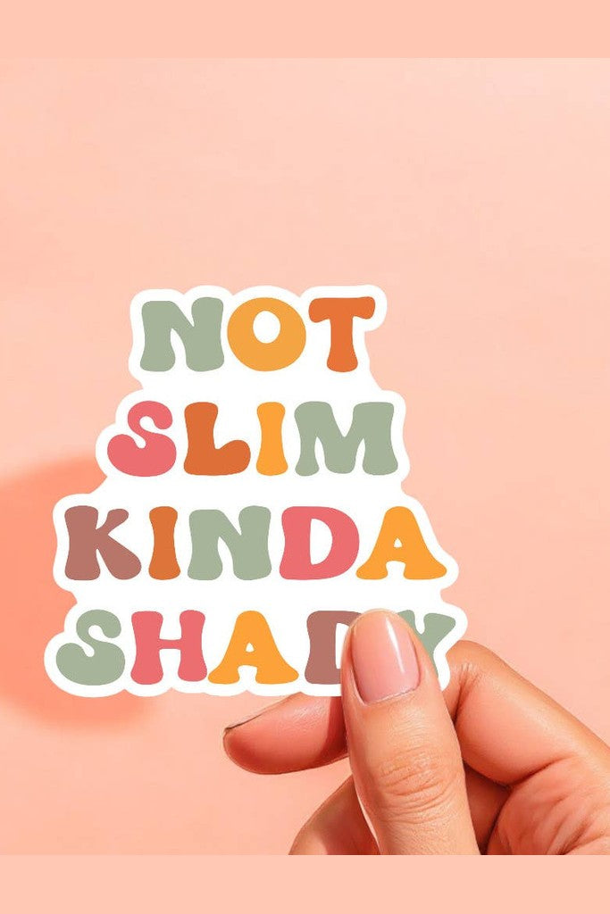 Not Slim Kinda Shady Sticker