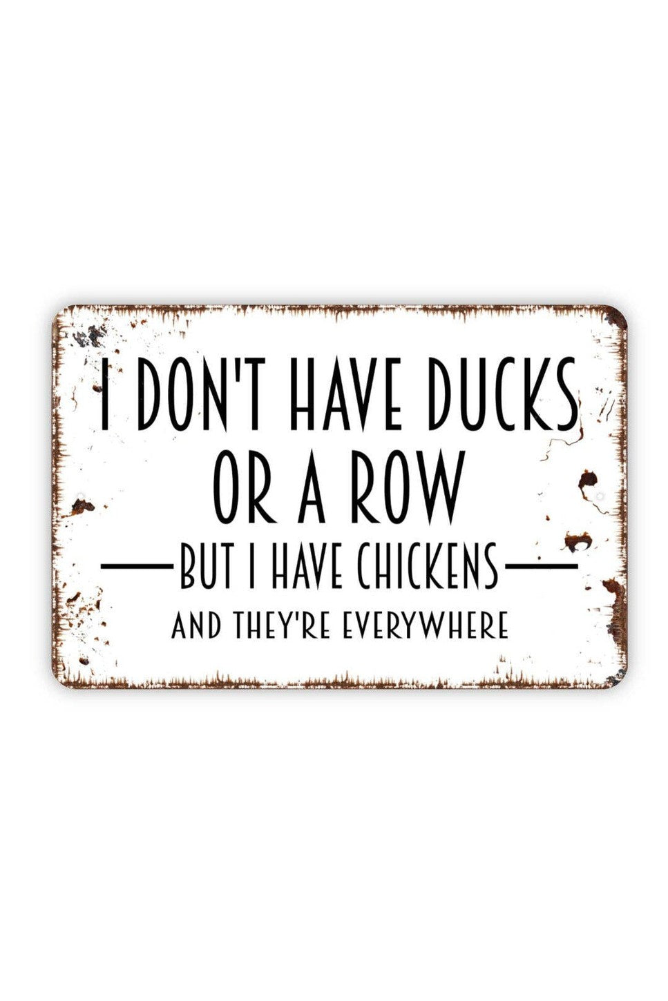 Don't Have Ducks Or A Row Sign