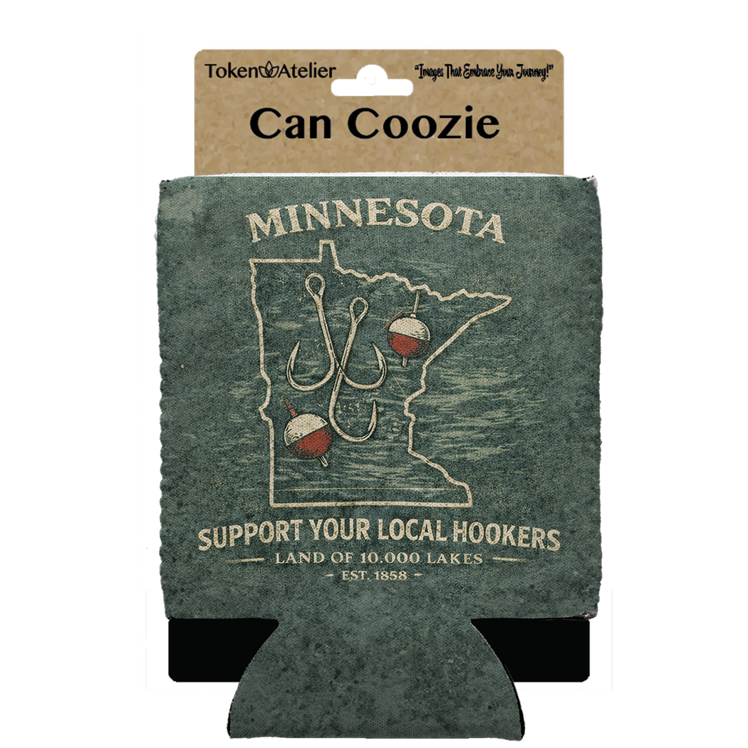 Minnesota Support Your Local Hookers 12 oz Can Coozie