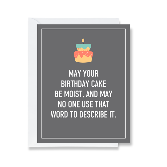 May Your Birthday Cake Be Moist Greeting Card