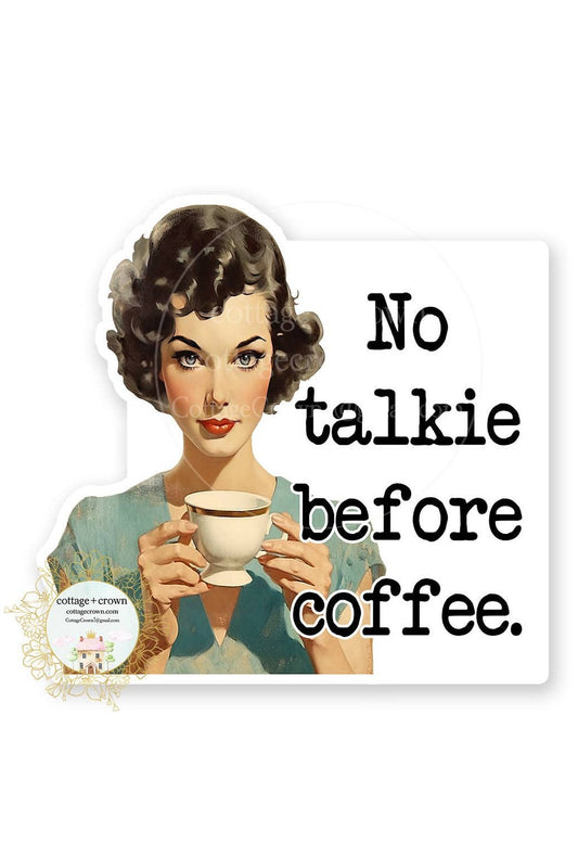 No Talkie Before Coffee Vinyl Decal Sticker