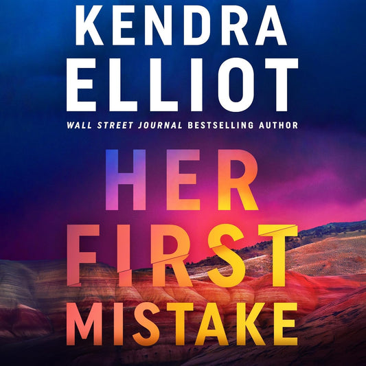 Her First Mistake by Kendra Elliot