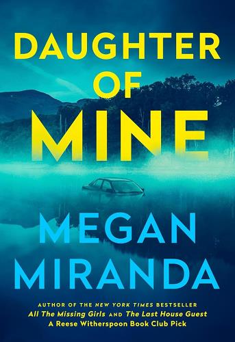 Daughter of Mine by Megan Miranda