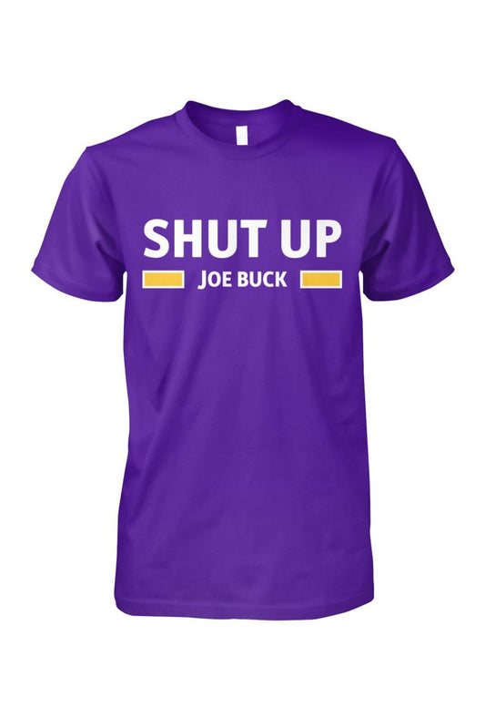 Shut Up Joe Buck Tee