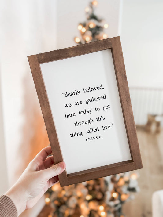 Dearly Beloved, We Are Gathered Here Today Wood Sign