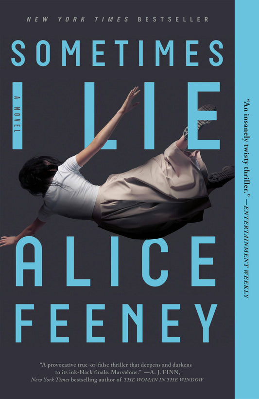 Sometimes I Lie by Alice Feeney: Paperback