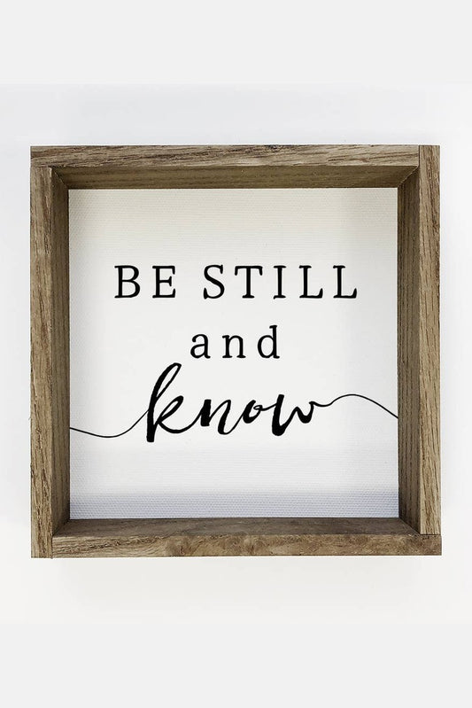 Be Still and Know: 6x6"