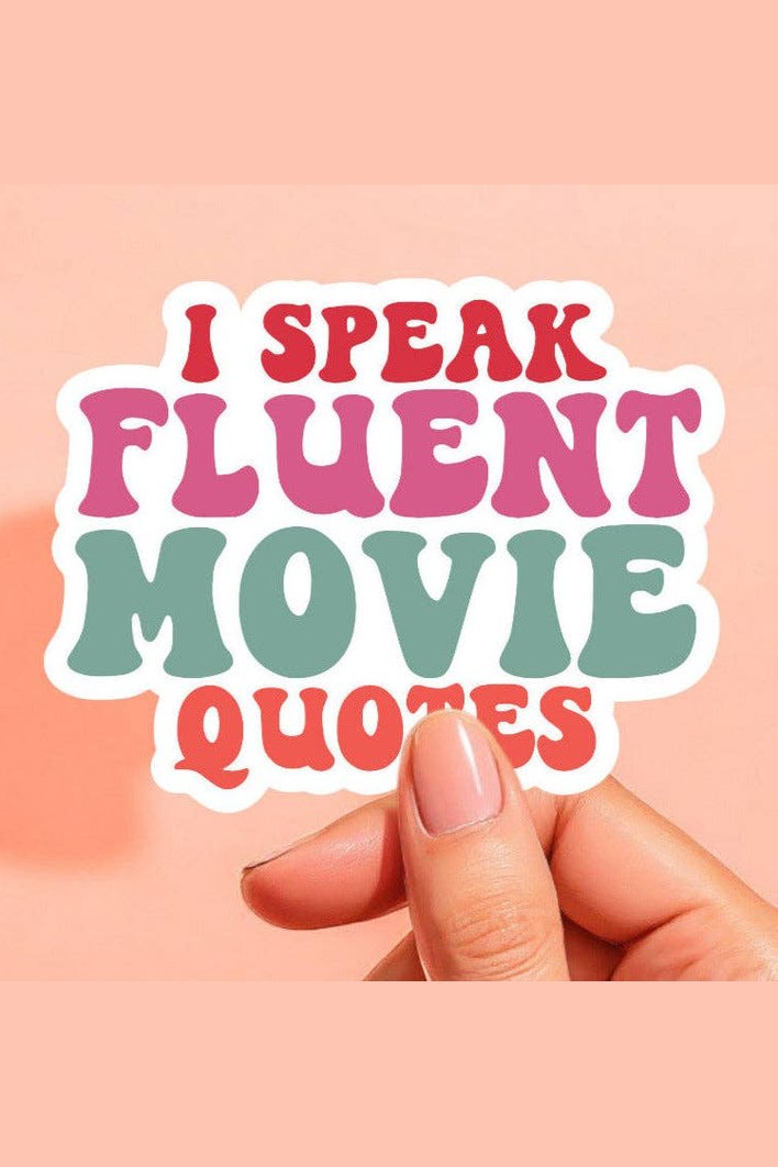 I Speak Fluent Movie Quotes Sticker