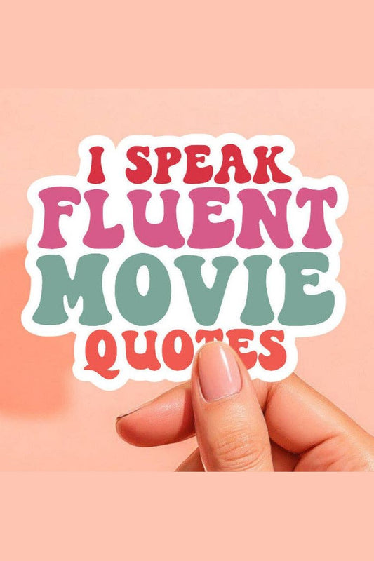 I Speak Fluent Movie Quotes Sticker