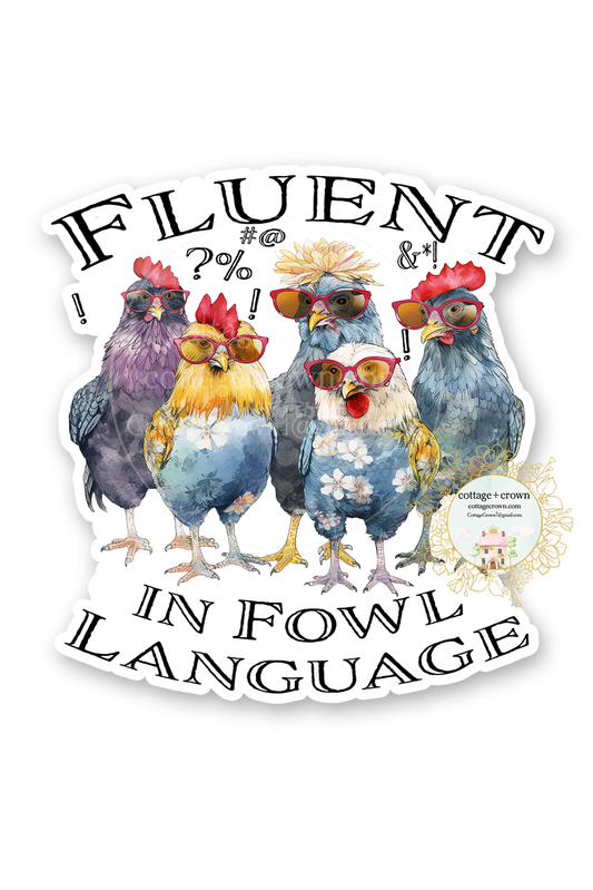 Chicken Fluent In Fowl Language Vinyl Decal Sticker