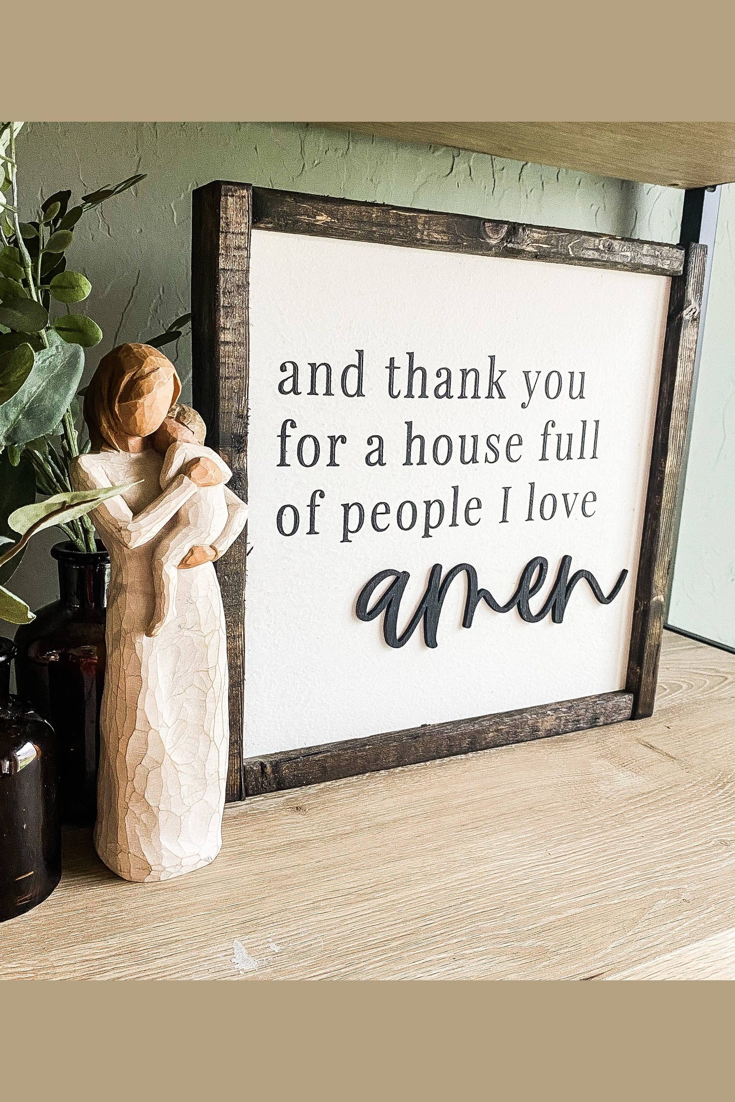 Thank You For A House Full Of People I Love Amen 3d Sign: Dark Walnut / 12x12