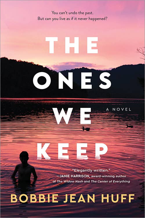 The Ones We Keep by Bobbie Jean Huff: Paperback