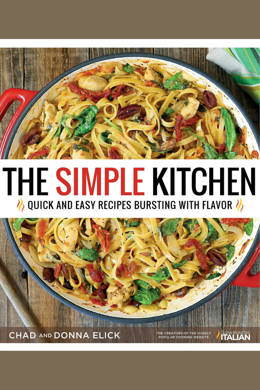 The Simple Kitchen - Quick And Easy Flavorful Kitchen Recipes