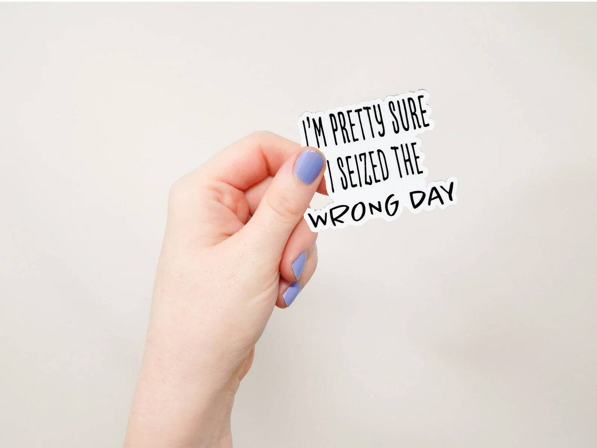 Seized Wrong Day Vinyl Sticker