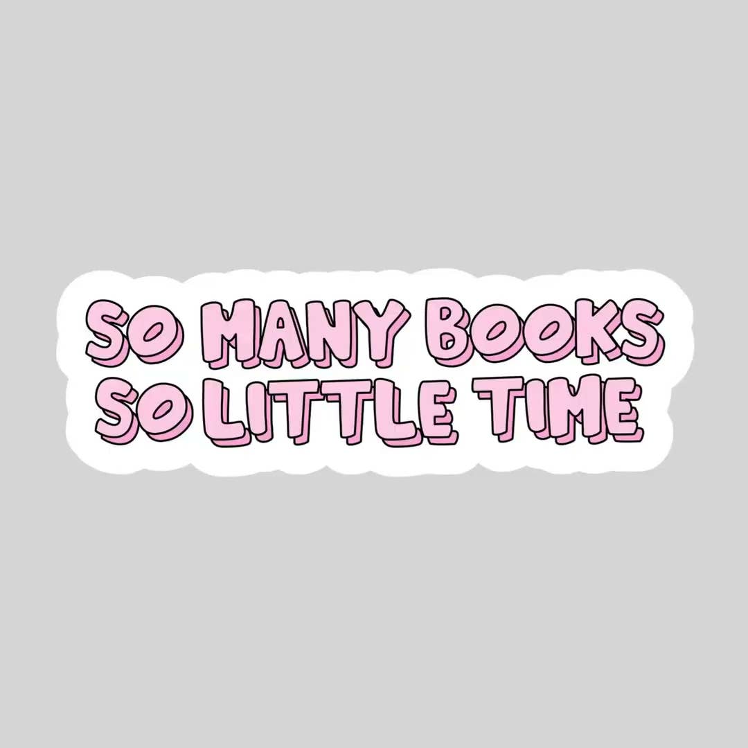 So Many Books So Little Time Sticker