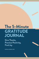 The 5-Minute Gratitude Journal: Give Thanks, Practice Positivity, Find Joy